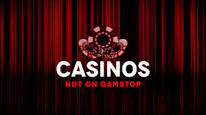 Not on GamStop Casinos Explore the Benefits and Opportunities